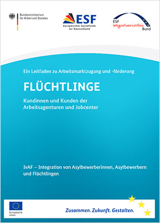 Leitfaden zu Arbeitsmarktzugang und -förderung für Geflüchtete