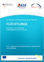Leitfaden zu Arbeitsmarktzugang und -förderung für Geflüchtete